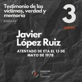 3 Javier López Ruiz, víctima de un atentado de ETA el 13 de mayo de 1978