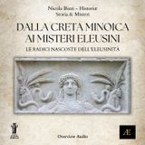 Dalla Creta Minoica ai Misteri Eleusini