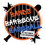 Bands Barbecue and Baseball- Marinate or Do not marinate. There is no try