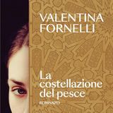 Valentina Fornelli "La costellazione del pesce"
