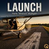 Launch - Ignite your countdown to liftoff with Hank "Wrench" Mulligan
