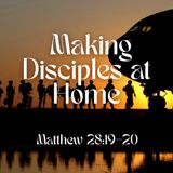 Making Disciples at Home