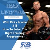 #15 - How To Select The Right Training Programme