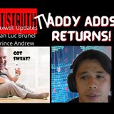 #79 Addy Adds Returns! Updates on Maxwell, Jean Luc Brunel, and more! #Royals #jeanlucbrunel