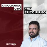 Jornalista Érico Firmo comenta sobre estrategia usada pelo grupo Ferreira Gomes.