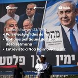 Butlletí 23/10/26: Puls electoral des dels carrers de Tel Aviv; notícies polítiques destacades de la setmana; entrevista a Noa Haimovich