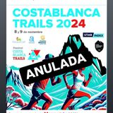 COSTA BLANCA TRAILS ANULADA ULTIMA HORA Por qué, como y propuesta prevención anulaciones  Mayayo