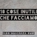 #mor 10 cose inutili che facciamo quotidianamente