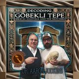 Decoding Gobekli Tepe w/ Dr. Aaron Judkins