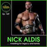 Nick Aldis wrestling for legacy and family - Ep. 169