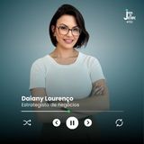 Daiany Lourenço - Estrategista de negócios - #156