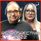 RETROSPECTIVA 2022 - Ciência Sem Fim #132