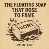 The Floating Soap That Rose to Fame