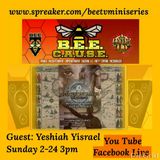 Bee Cause Special Guest Yeshiah Yisrael
