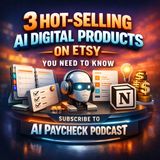 3 Hot-Selling AI Digital Products on Etsy You Need to Know