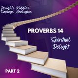 Proverbs 14 | Spiritual Delight