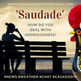 Portugal homesteading news, weather, Dia de Portugal, & Saudade