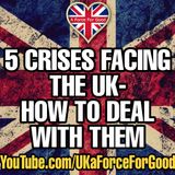 5 Crises Facing the UK: How to Deal with Them