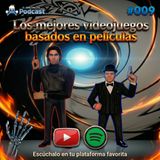 Los mejores videojuegos basados en películas | Rinconcito Podcast #009