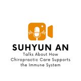 Suhyun An Talks About How Chiropractic Care Supports the Immune System