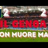 GENOA-BOLOGNA 2-2. GRIFONE splendida rimonta. PINAMONTI doppietta salva la panchina di GILARDINO