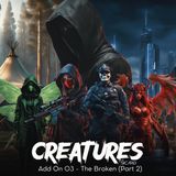 Add-On 03: The Broken II (Post-Add-on 02)