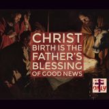 Christ Birth the Blessing of Good News From The Father to you His Child