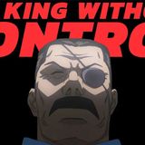 The Anger of King Bradley - A King Without Control (Fullmetal Alchemist Brotherhood)