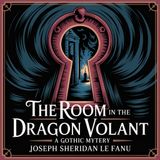 The Room in the Dragon Volant: A Gothic Mystery | Chapter 15: Strange Story of the Dragon Volant
