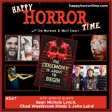 Ep 247: Interview w/Sean Nichols Lynch, Chad Westbrook Hinds & John Laird, Creators of "The Ceremony is About to Begin"