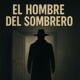 El Hombre del Sombrero