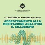 Addestramento alla meditazione analitica - Il Sillogismo