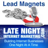 Lead Magnets: 10 Amazing Lead Magnet Ideas and Why You Need A New Lead Generator For Your Online Business - LNIM224