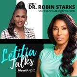 LETITIA TALKS, Hosted by DR. LETITIA SCOTT JACKSON (GUEST:  DR. ROBIN STARKS)