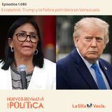 Ecopetrol, Trump y la fiebre petrolera en Venezuela