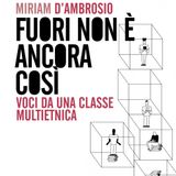 Miriam D'Ambrosio "Fuori non è ancora così"