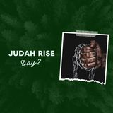 judah rise day 2