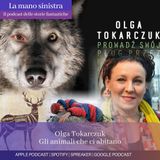 Olga Tokarczuk. Gli animali che ci abitano