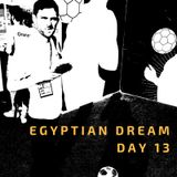 03 Jul: Egyptian Dream - Day 13- Wrapping up the AFCON groups & Kenya's Eric Johana