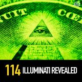 114 - Illuminati Revealed! The New World Order Conspiracy