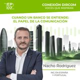 Nacho Rodríguez (ING). Cuando un banco se entiende: el papel de la comunicación