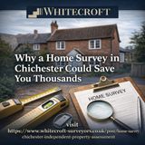 Why a Home Survey in Chichester Could Save You Thousands