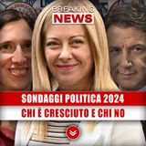 Sondaggi Politica 2024: Chi È Cresciuto E Chi No!