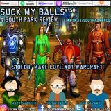 SMB #150 - S10E8 Make Love, Not Warcraft - "...I'm Not A R-Tard."