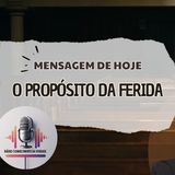 Feridos na Igreja, Curados em Cristo – Parte 3 | O Propósito da Ferida