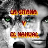 La Gitana Y El Nahual / Relato de Terror