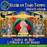 LAUDES DE HOY DOMINGO 23 DE NOVIEMBRE 2025. CAMINO NEOCATECUMENAL. SOLEMNIDAD JESUCRISTO REY DEL UNIVERSO.