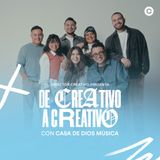 56. Casa de Dios Música | De Creativo a Creativo