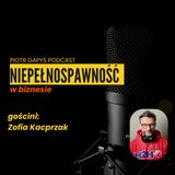 Niepełnosprawność w biznesie_gościni_Zofia Kacprzak.audio