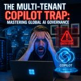 The Multi-Tenant Copilot Trap: Mastering Global AI Governance